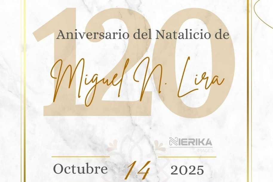 GOBIERNO DEL ESTADO RENDIRÁ HOMENAJE AL ESCRITOR MIGUEL N. LIRA EN EL 120 ANIVERSARIO DE SU NATALICIO