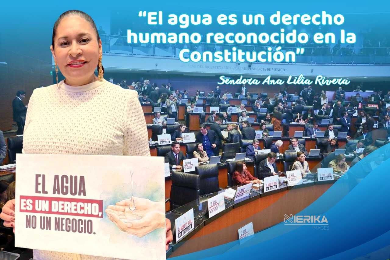 La nueva Ley de Aguas pone fin al acaparamiento del agua, asevera Ana Lilia Rivera