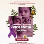 AYUNTAMIENTO DE TLAXCALA INVITA A CONVERSATORIO SOBRE VIOLENCIA VICARIA