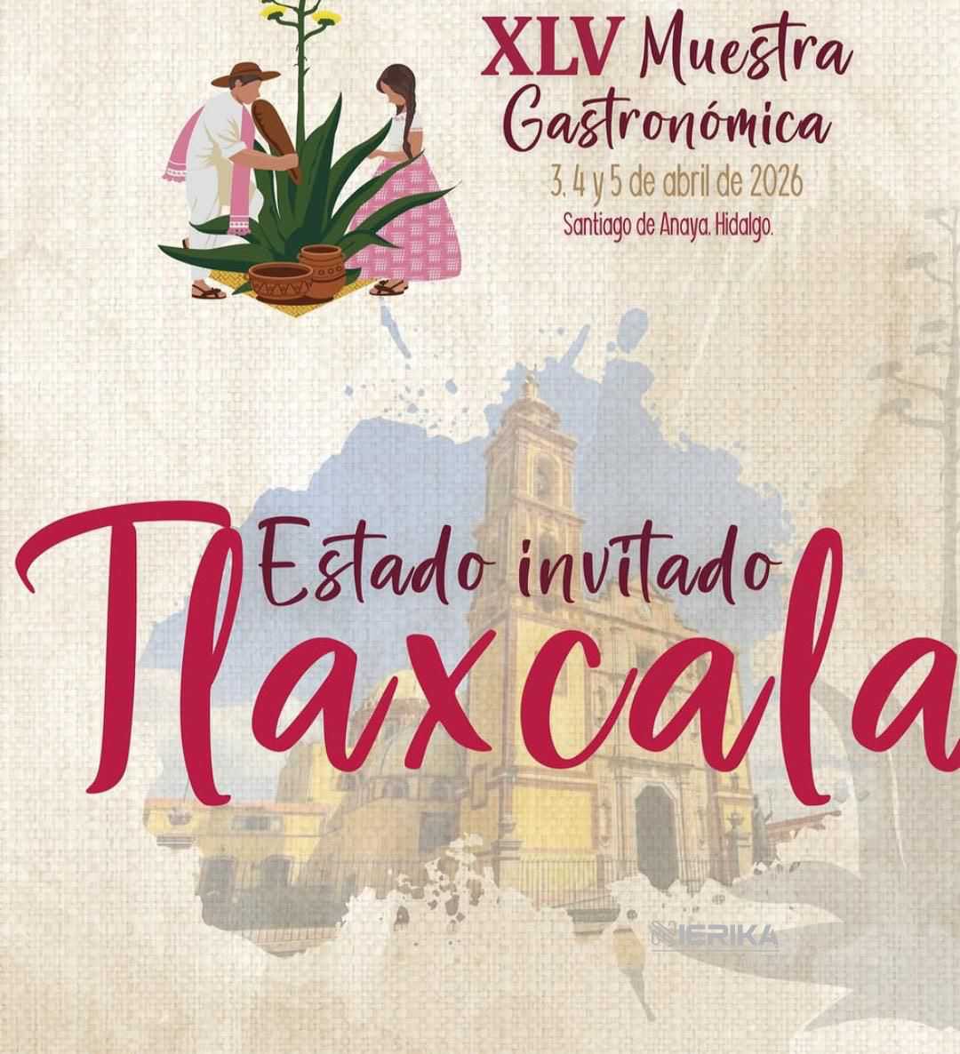 TLAXCALA, INVITADO ESPECIAL EN LA MUESTRA GASTRONÓMICA DE SANTIAGO DE ANAYA, HIDALGO 2026