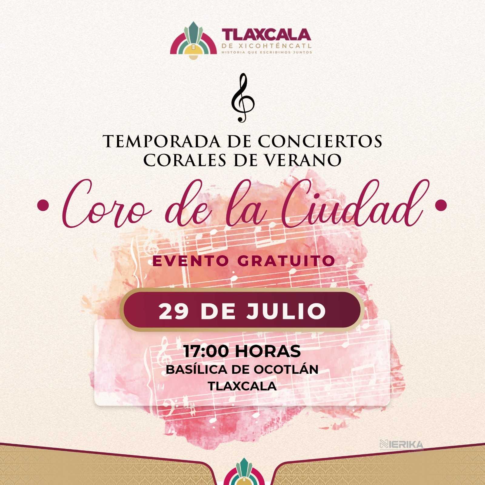 INVITA AYUNTAMIENTO DE TLAXCALA AL PRIMER CONCIERTO DE LA TEMPORADA CORAL DE VERANO EN LA BASÍLICA DE OCOTLÁN