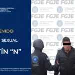 DETIENE POLICÍA DE INVESTIGACIÓN A HOMBRE POR ABUSO SEXUAL: FGJE