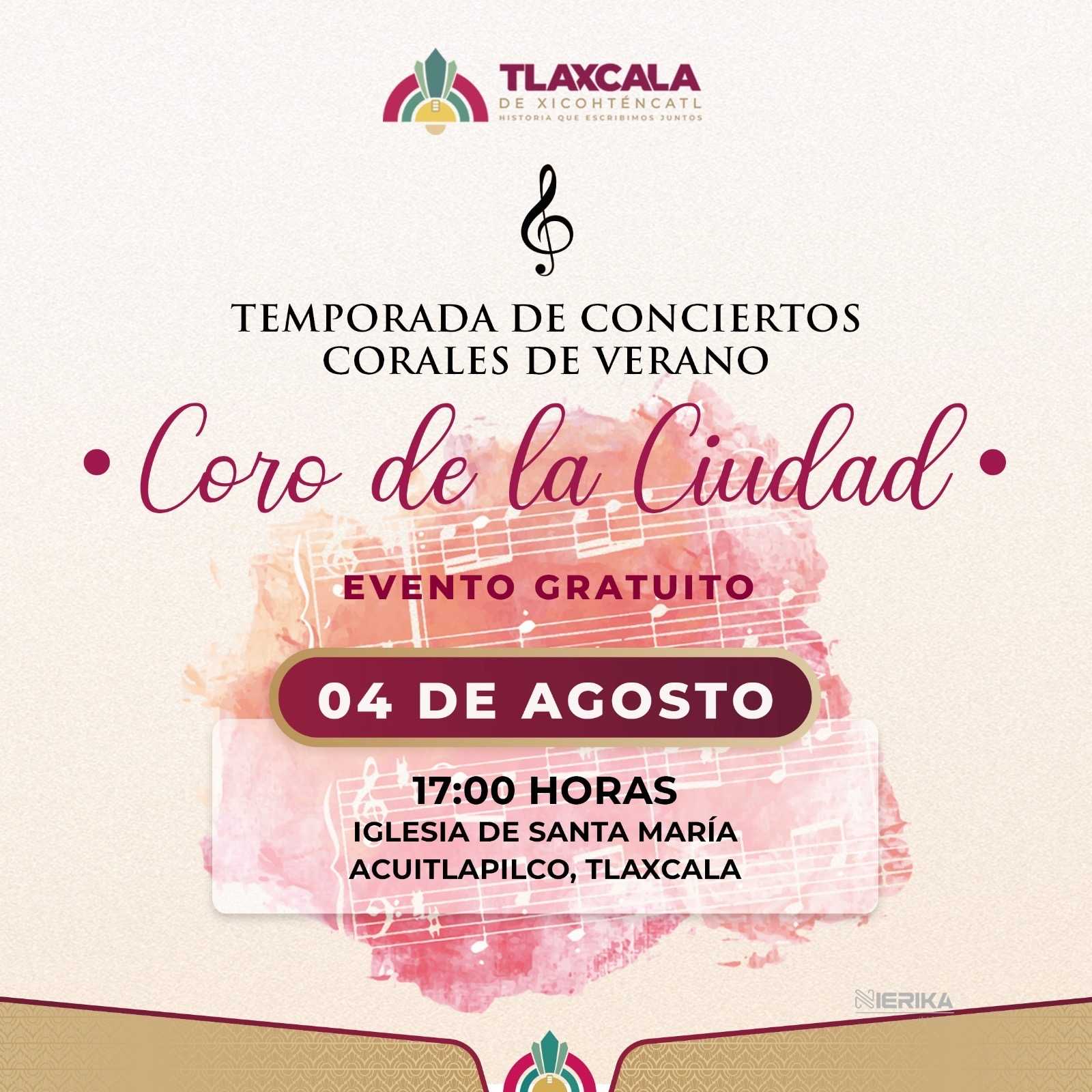 INVITA EL AYUNTAMIENTO DE TLAXCALA AL SEGUNDO CONCIERTO DE VERANO DEL CORO DE LA CIUDAD ESTE MARTES 4 DE AGOSTO